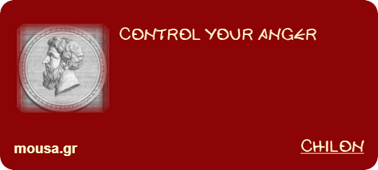 CONTROL YOUR ANGER - CHILON