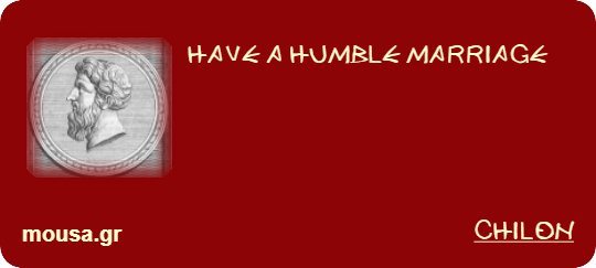 HAVE A HUMBLE MARRIAGE - CHILON