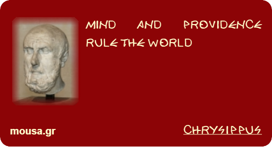 MIND AND PROVIDENCE RULE THE WORLD - CHRYSIPPUS