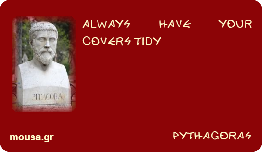 ALWAYS HAVE YOUR COVERS TIDY - PYTHAGORAS