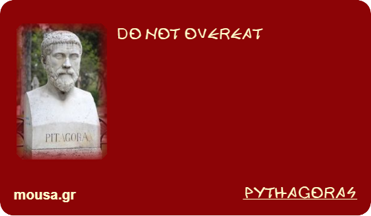 DO NOT OVEREAT - PYTHAGORAS